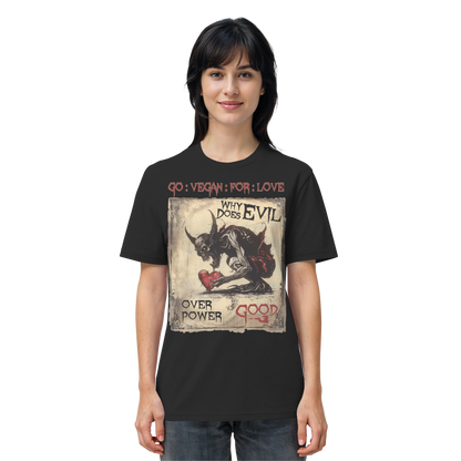 vegwear "why does evil" -unisex Bio T-Shirt