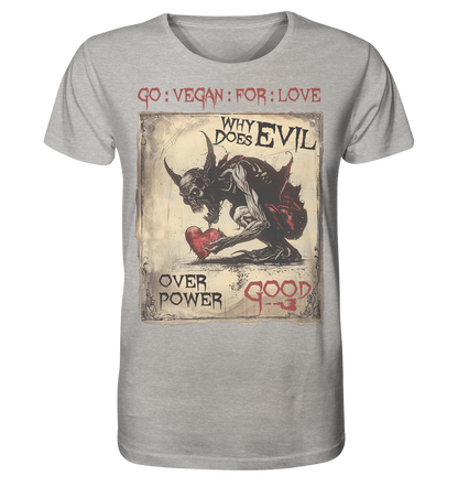 Motiv "why does evil" - unisex Bio T-Shirt