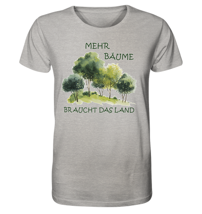 Motiv "mehr Bäume" - unisex Bio T-Shirt