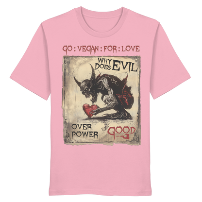 vegwear "why does evil" -unisex Bio T-Shirt