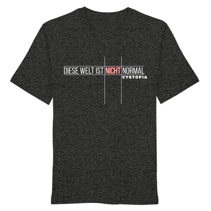 vegwear "Diese Welt ist nicht normal" - unisex Bio T-Shirt