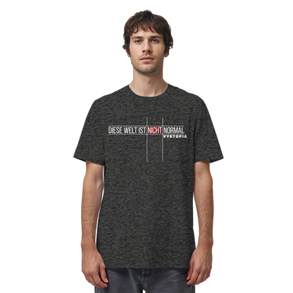 vegwear "Diese Welt ist nicht normal" - unisex Bio T-Shirt