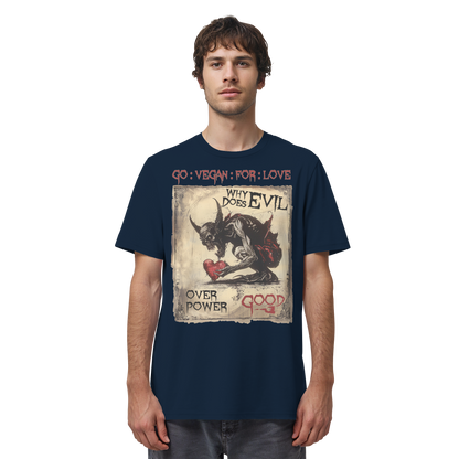 vegwear "why does evil" -unisex Bio T-Shirt