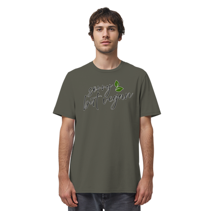 Motiv "sorry but vegan" - unisex Bio T-Shirt