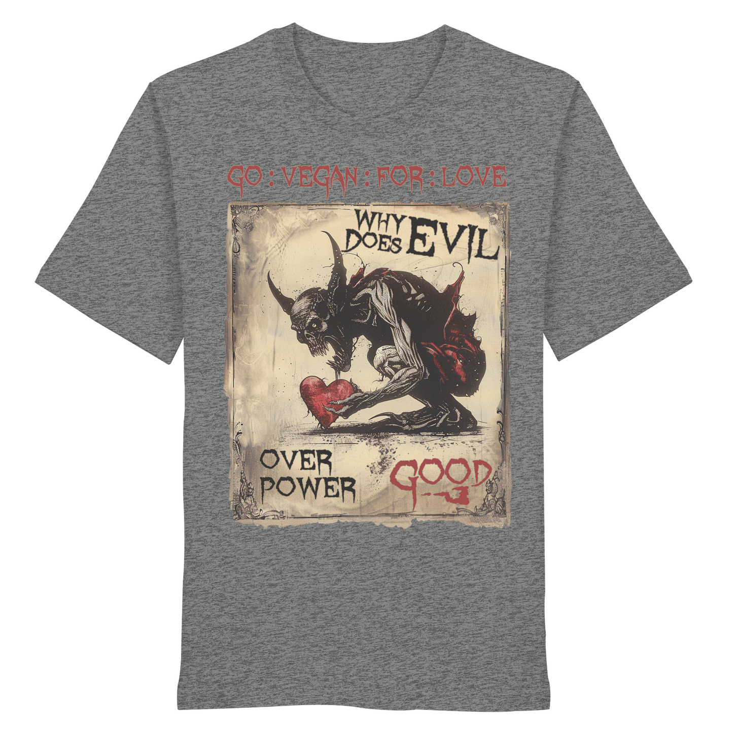 vegwear "why does evil" -unisex Bio T-Shirt
