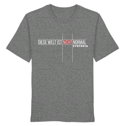 vegwear "Diese Welt ist nicht normal" - unisex Bio T-Shirt