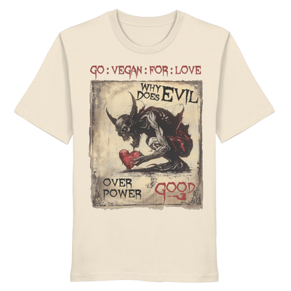 vegwear "why does evil" -unisex Bio T-Shirt