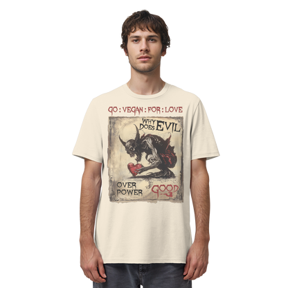 vegwear "why does evil" -unisex Bio T-Shirt