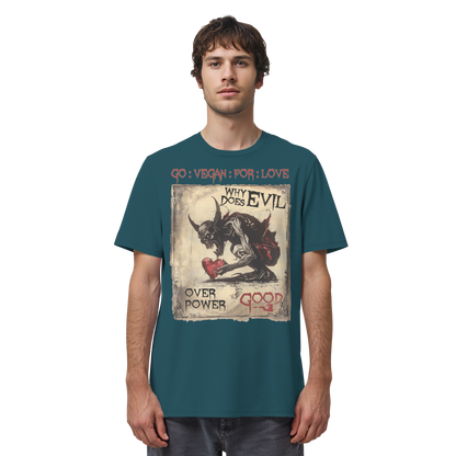 vegwear "why does evil" -unisex Bio T-Shirt