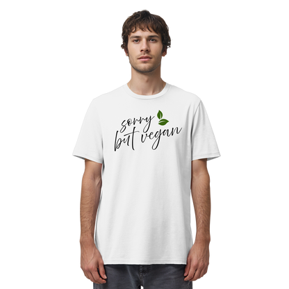 Motiv "sorry but vegan" - unisex Bio T-Shirt