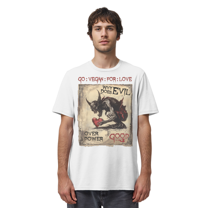 vegwear "why does evil" -unisex Bio T-Shirt
