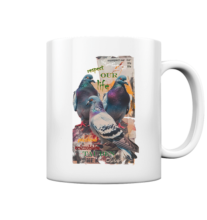 Motif "respect our life - pigeons" - coffee mug